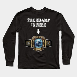 Hit List: The Champ is Here (Earth Title) for darks Long Sleeve T-Shirt